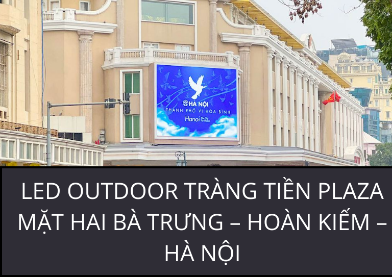 LED OUTDOOR TRÀNG TIỀN PLAZA MẶT HAI BÀ TRƯNG – HOÀN KIẾM – HÀ NỘI (1)